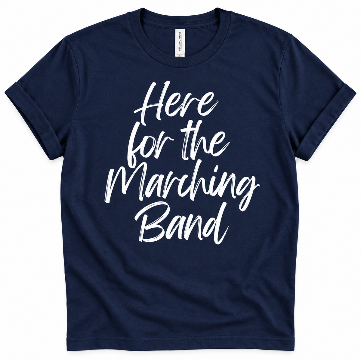 HERE FOR THE MARCHING BAND SHIRT